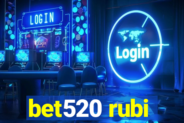 bet520 rubi